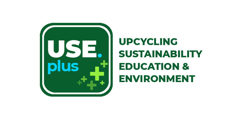 Projekt: USE.plus - Upcycling | Sustainability | Education & Environment